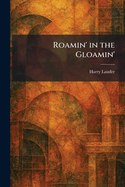 Roamin' in the Gloamin'