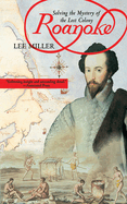 Roanoke: Solving the Mystery of the Lost Colony
