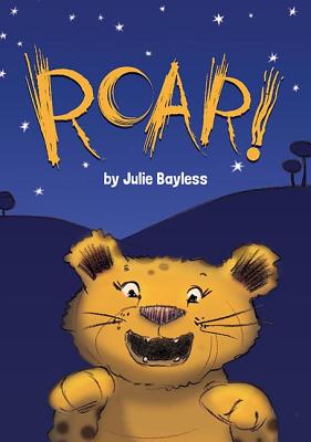 Roar! - Bayless, Julie