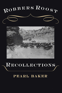 Robbers Roost Recollections