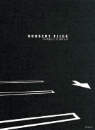 Robbert Flick: Trajectories