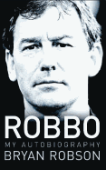 Robbo: My Autobiography