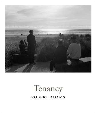 Robert Adams: Tenancy - Adams, Robert (Photographer)