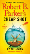 Robert B. Parkers Cheap Shot