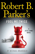 Robert B. Parker's Fool Me Twice