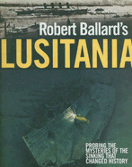 Robert Ballard's Lusitania