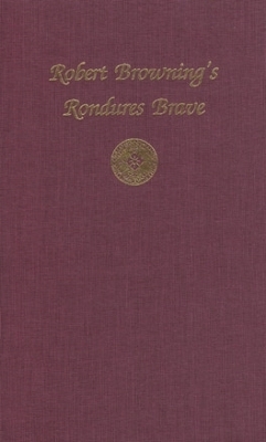 Robert Browning's Rondures Brave - Bright, Michael