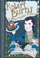 Robert Burns: A Very Peculiar History