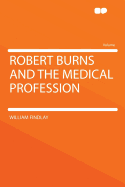 Robert Burns and the Medical Profession