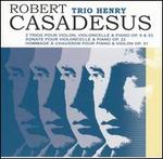 Robert Casadesus: Musique de Chambre
