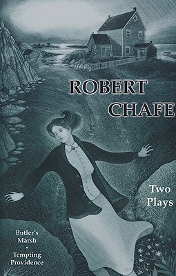 Robert Chafe: Two Plays - Chafe, Robert