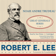 Robert E. Lee: Lessons in Leadership
