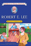 Robert E. Lee: Young Confederate