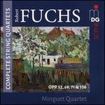 Robert Fuchs: Complete String Quartets, Opp. 52, 68, 71 & 106
