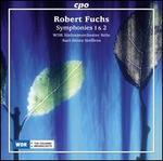 Robert Fuchs: Symphonies 1 & 2