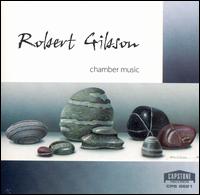 Robert Gibson: Chamber Music - George Hummel (flute); George Hummel (flute); Jeffrey Meyerriecks (guitar); John J. Dee (oboe); Kristin Winter-Jones (flute);...