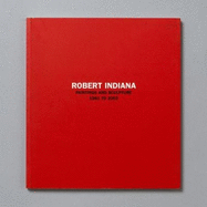 Robert Indiana: Paintings and Sculpture 1961-2003