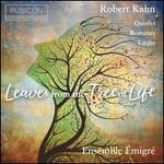 Robert Kahn: Leaves from the Tree of Life