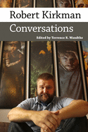 Robert Kirkman: Conversations