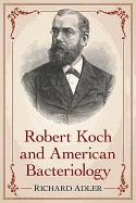 Robert Koch and American Bacteriology