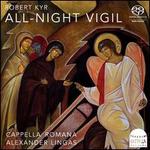 Robert Kyr: All-Night Vigil