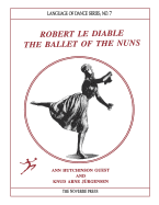Robert Le Diable: The Ballet of the Nuns