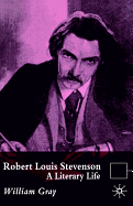 Robert Louis Stevenson: A Literary Life
