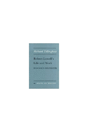 Robert Lowell's Life and Work: Damaged Grandeur