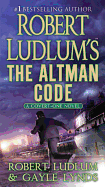 Robert Ludlum's The Altman Code: A Covert-one Novel