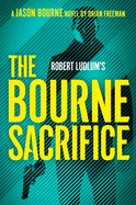 Robert Ludlum's the Bourne Sacrifice