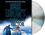 Robert Ludlum's the Moscow Vector