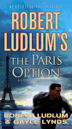 Robert Ludlum's the Paris Option: A Covert-one Novel