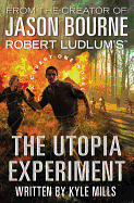 Robert Ludlum's (TM) the Utopia Experiment