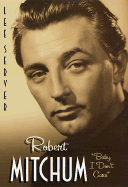 Robert Mitchum: "Baby I Don't Care"