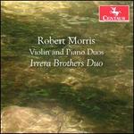 Robert Morris: Violin and Piano Duos