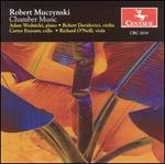 Robert Muczynski: Chamber Music