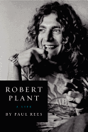 Robert Plant: A Life