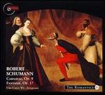 Robert Schumann: Carnaval, Op. 9; Fantasie, Op. 17