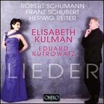 Robert Schumann, Franz Schubert, Herwig Reiter: Lieder