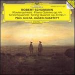 Robert Schumann: Piano Quintet, Op. 44; String Quartet, Op. 41, No. 1