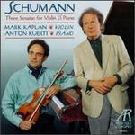 Robert Schumann: Three Sonatas for Violin and Piano