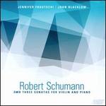 Robert Schumann: Three Sonatas for Violin and Piano