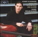 Robert Schumann: Werke f�r Violoncello und Klavier