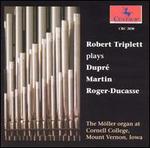 Robert Triplett plays Dupr�, Martin, Roger-Ducasse