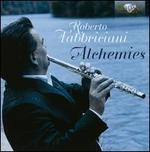 Roberto Fabbriciani: Alchemies
