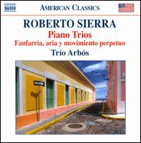 Roberto Sierra: Piano Trios - Jos� Miguel G�mez (cello); Juan Carlos Garvayo (piano); Miguel Borrego (violin)