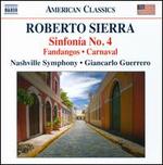 Roberto Sierra: Sinfon�a No. 4; Fandangos; Carnaval