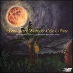 Roberto Sierra: Works for Cello & Piano