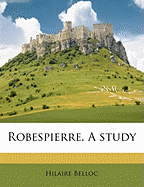 Robespierre. a Study