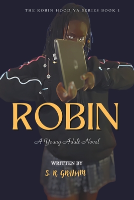 Robin: A Young Adult Novel - Graham, S R